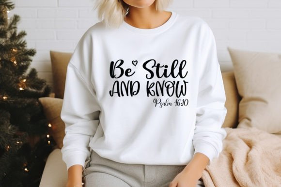 Be Still and Know Christian SVG Design for T-Shirt Designs