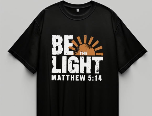 Be the Light Matthew 5 14 T-Shirt Designs