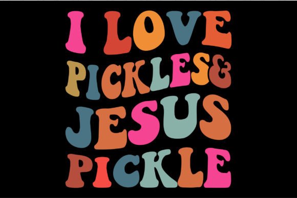 I Love Pickles Jesus Pickle T-Shirt Designs