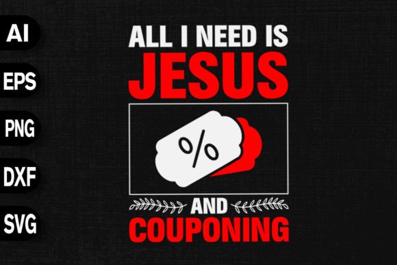 I Need Jesus and Couponing T-Shirt Designs