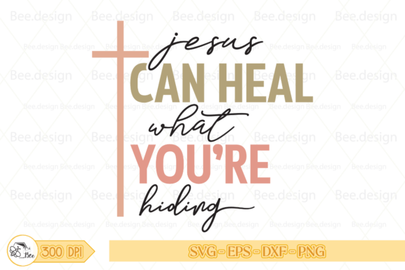 Jesus Can Heal What You’re Hiding SVG T-Shirt Designs