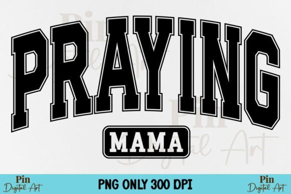 Praying Mama PNG, Christian Mom Varsity T-Shirt Designs